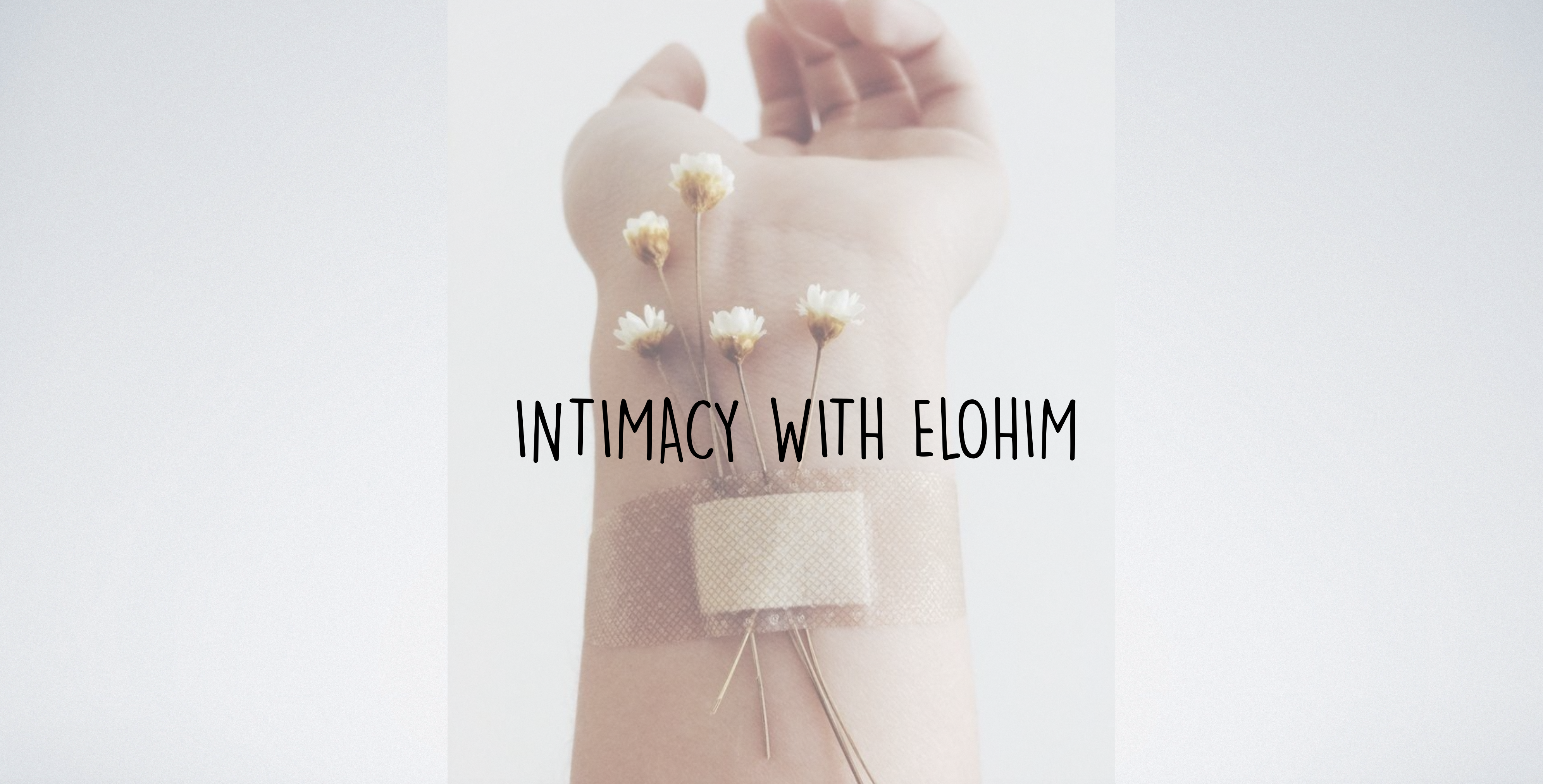 Intimacy with Elohim